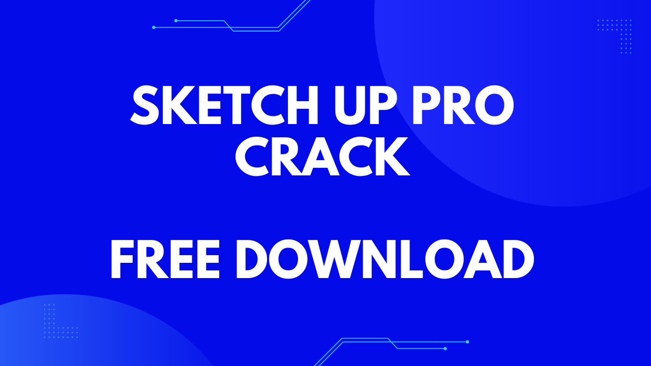 google sketchup pro free download with crack